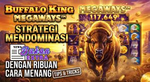 Strategi Buffalo King Megaways: Mendominasi Padang Rumput dengan Ribuan Cara Menang