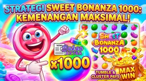 Strategi Sweet Bonanza 1000: Meraih Kemenangan Maksimal di Dunia Permen Manis